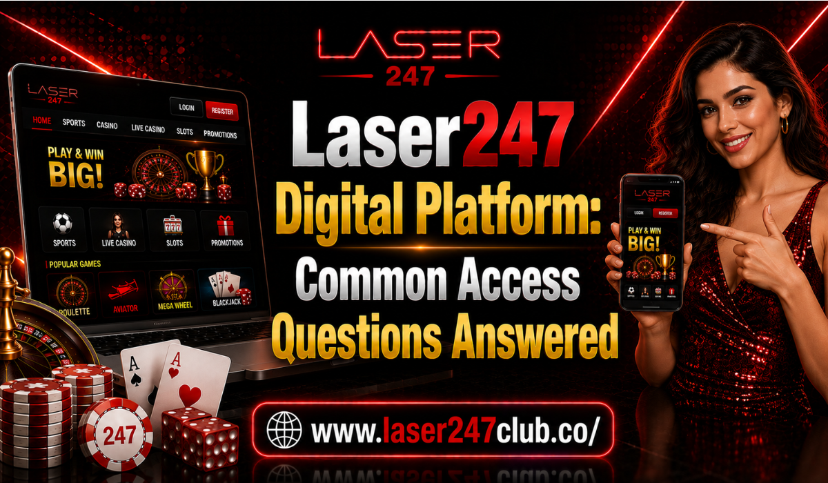 You are currently viewing Laser247 Digital Platform: Common Access Questions Answered